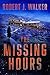 The Missing Hours: A Riveting Small Town Kidnapping Mystery Boxset