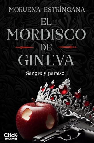 El mordisco de Gineva: Sangre y paraíso 1 (Mafia Romance) (Spanish Edition)
