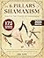 The 6 Pillars of Shamanism by Zea Yate