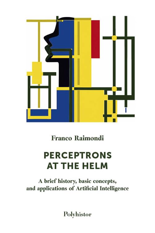 Perceptrons at the Helm: A Brief History, Basic Concepts, and Applications of Artificial Inteligence