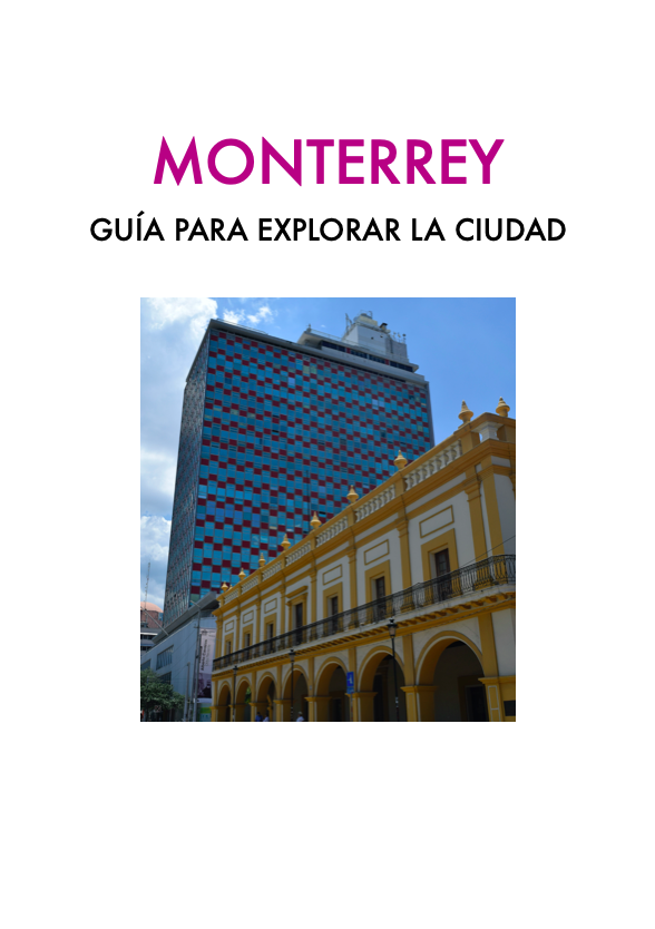 Monterrey. Guía para explorar la ciudad