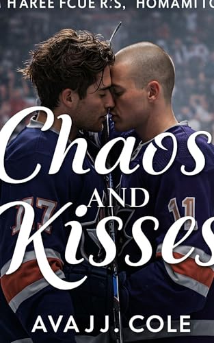 Chaos and kisses (Kindle Edition)