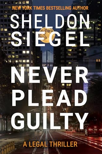 Never Plead Guilty (Mike Daley/Rosie Fernandez #17)