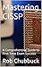 Mastering CISSP: A Comprehe...