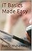 IT Basics Made Easy: Learn IT the Easy Way