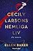 Cecily Larsons hemliga liv