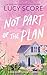 Not Part of the Plan (Blue Moon, #4)