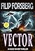 Vector (Hugo Xavier Series Book 9)