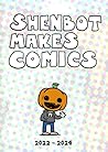 Shenbot Makes Comics (2022 - 2024)