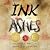 Ink and Ashes