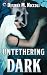Untethering Dark by Desirée M. Niccoli Untethering Dark by Desirée M. Niccoli