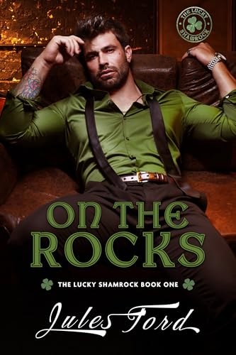 On The Rocks (The Lucky Shamrock, #1)