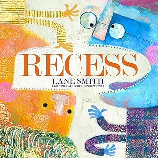 Recess by Lane Smith