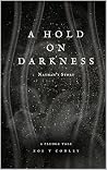A Hold on Darkness: Nathan's Story (The Pledge Tales Series Book 2)