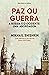 Paz ou Guerra - A Rússia e o Ocidente by Mikhail Shishkin