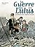 La Guerre des Lulus (Tome 1...
