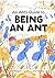 An Ant's Guide to Being an Ant