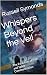 Whispers Beyond the Veil: T...