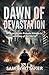 Dawn of Devastation: An Apocalyptic Prelude Novella to "Last Gasp of the World"