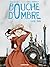 Bouche d'ombre (Tome 2) - L...