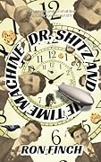 Dr. Shitz and the Time Machine