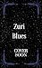 Zuri Blues (The Blues Serie...