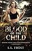 Blood of the Child (Demonic Messes [And Other Annoyances] #1)