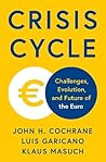 Crisis Cycle: Challenges, Evolution, and Future of the Euro