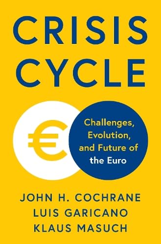 Crisis Cycle: Challenges, Evolution, and Future of the Euro (Hardcover)
