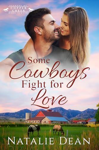 Some Cowboys Fight for Love (Keagans of Copper Creek Book 11)