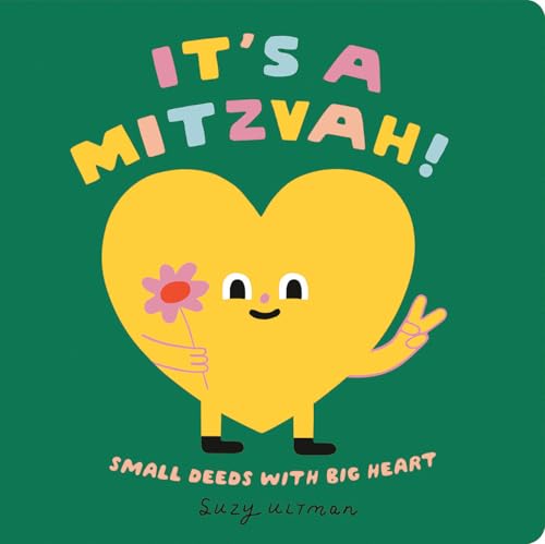 It's a Mitzvah!: Small Deeds with Big Heart (My First Books of Jewish Culture)