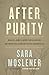 After Purity: Race, Sex, and Religion in White Christian America