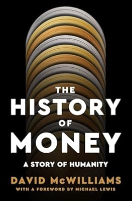 The History of Money: A Story of Humanity