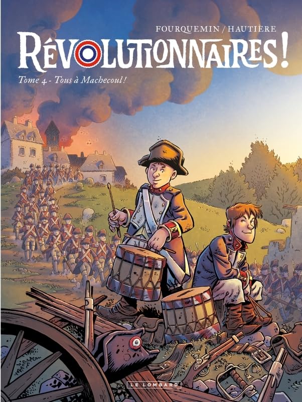Révolutionnaires ! - Tome 4 - Tous à Machecoul ! (Paperback)