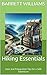 Hiking Essentials: Gear and Preparation Tips for a Safe Adventure (Exploring Dater Mountain: A Hiker's Guide to Nature and Adventure Book 9)