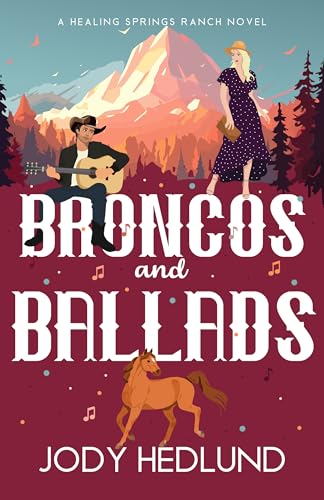 Broncos and Ballads  (Healing Springs Ranch #2)
