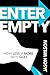 Enter Empty: How Less Is More with God