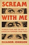 Scream With Me by Eleanor Johnson