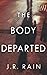 The Body Departed (The Rain Collective Book 1)