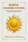 Surya Script Number System: Unlock the Power of Numbers: A New Language of Symbols and Dots