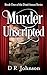 Murder Unscripted by D.R.       Johnson
