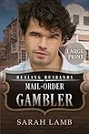 Mail-Order Gambler by Sarah  Lamb