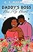 Daddy's Boss Has My Heart by C.T. Fletcher