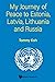 My Journey of Peace to Estonia, Latvia, Lithuania and Russia