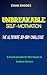 The Ultimate 30-Day Challenge for Unbreakable Self-Motivation by Evan Rhodes