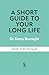 Joyspan: A Short Guide to Enjoying your Long Life