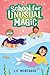 The Mermaid Reveal (School for Unusual Magic #3)