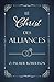 Le Christ des alliances by O. Palmer Robertson