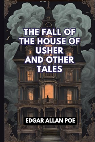 The Fall of the House of Usher and Other Tales