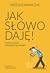 Jak słowo daję. Współczesny...